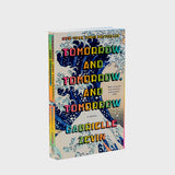 Tomorrow and Tomorrow and Tomorrow: A novel