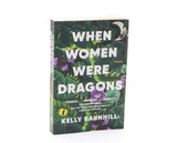 When Women Were Dragons (A Novel)