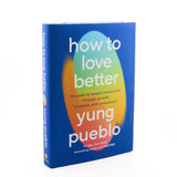 How to Love Better
