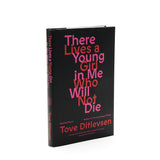 There Lives a Young Girl in Me Who Will Not Die