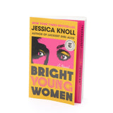 Bright Young Woman (A Novel)