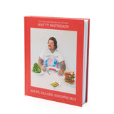 Matty Matheson: Soups, Salads, Sandwiches