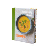 Seriously Good Soups