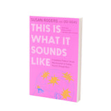 This Is What It Sounds Like